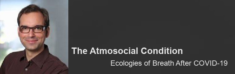 The Atmosocial Condition: Lecture by Sven Opitz banner