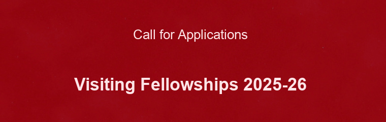 Visiting Fellowships 2025-26  banner Visiting Fellowships 2025-26  banner